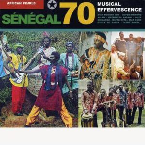 African Pearls - Senegal 70, Musical Effervescence