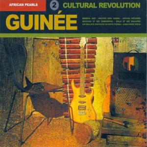 African Pearls vol. 2 - Guinée, Cultural Revolution