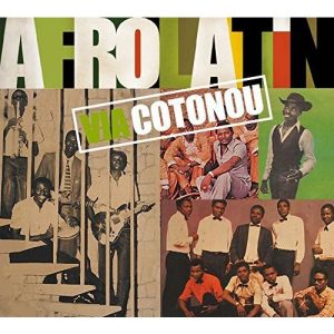 Afro Latin via Cotonou