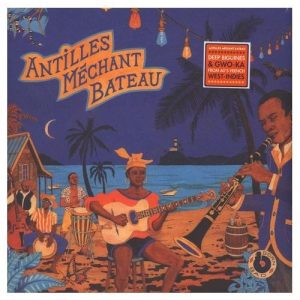 Antilles Mechant Bateau (LP)
