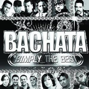 Bachata Simply The Best