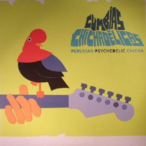 Cumbias Chicadelicas (2-LP)
