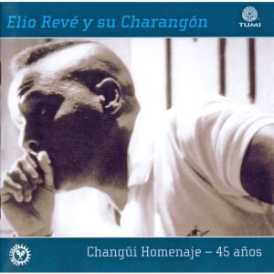 Changüi Homenaje - 45 Años