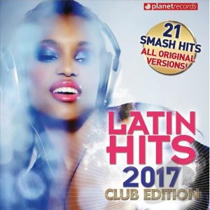 Latin Hits 2017 Club Edition