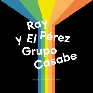 Ray Pérez y El Grupo Casabe (LP)