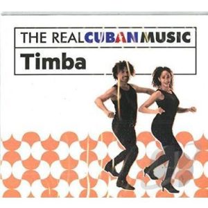 Real Cuban Music: Timba