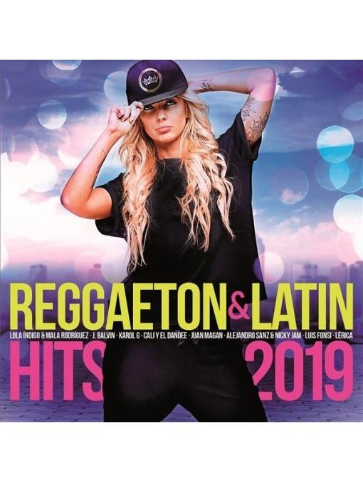 Reggaeton & Latin Hits 2019