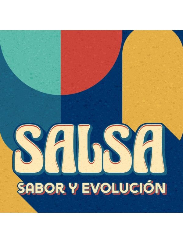 Salsa: Sabor Y Evolucion