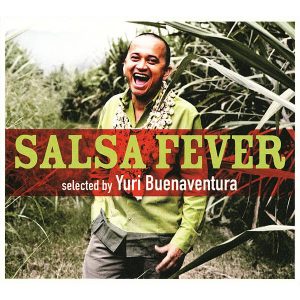 Salsa Fever selected by Yuri Buenaventura