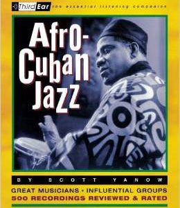 Afro-Cuban Jazz: Essential Listening