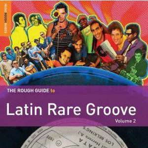 Rough Guide To Latin Rare Groove vol.2