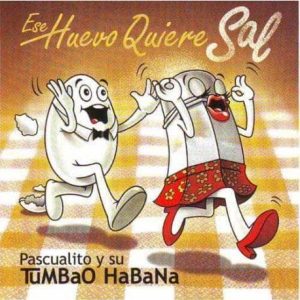 Ese Huevo Quiero Sal