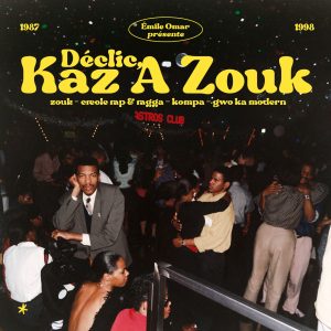 Déclic, Kaz A Zouk (LP)